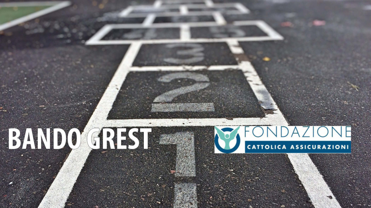 Bando Grest 2018: Cattolica stanzia € 100.000,00 ai Circoli e Parrocchie della Diocesi di Verona