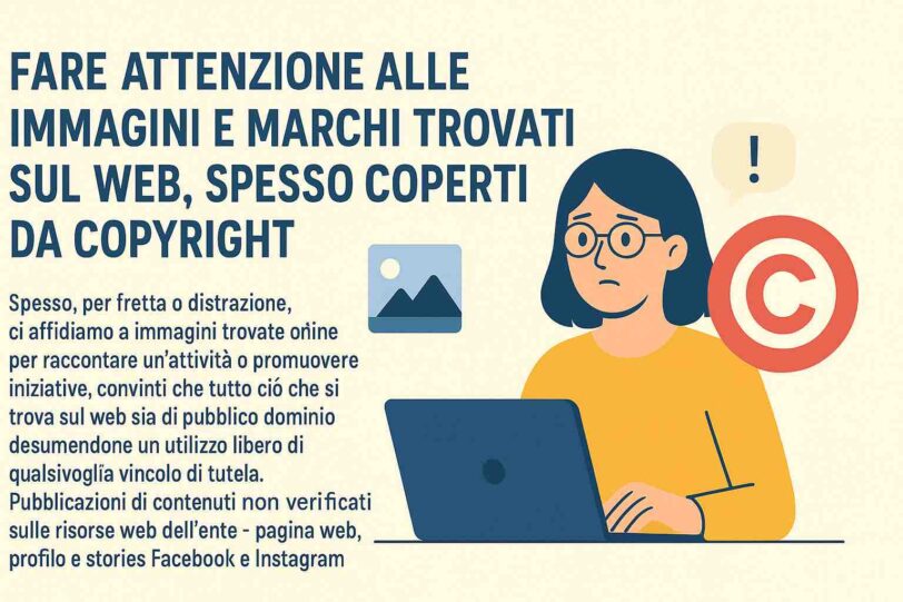 Fate attenzione alle immagini e marchi trovati sul web, spesso coperti da copyright